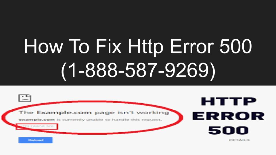 How To Fix Google Error 500 Customer Service 18885879269
